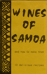 (Wine)  {Inscribed!}  Wines of Samoa, and how to make them.  By Richard H. Anderson.  [1973].