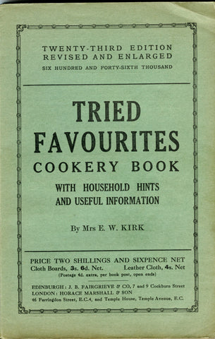 Tried Favourites Cookery Book.  By Mrs. E. W. Kirk.  [1933].