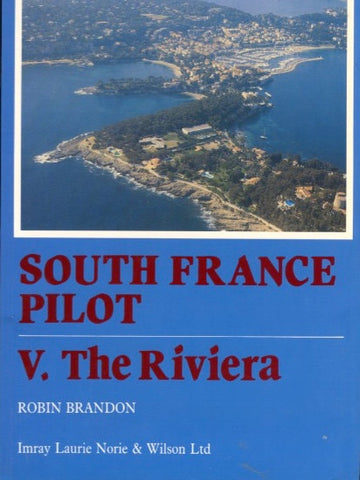 (Travel)  South France Pilot V. The Riviera.  Cap Roux to the Italian Frontier.  By Robin Brandon.  [1989].