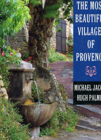 The Most Beautiful Villages in Provence.  By Michael Jacobs.  [1997].