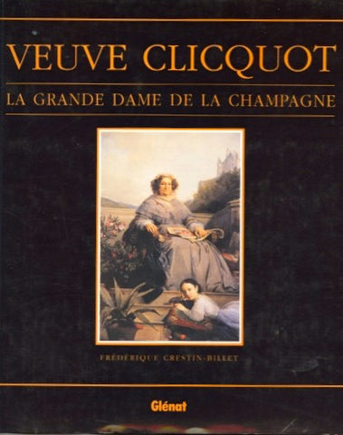 Veuve Cliquot.  By Frédérique Crestin-Billet.  [1992].