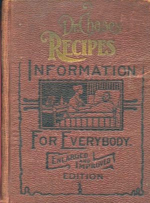Dr. Chase's Recipes, or Information for Everybody.  [1902].