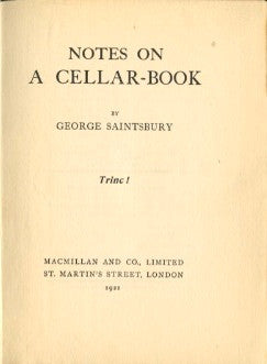 (Wine)  Notes on a Cellar-Book.  By George Saintsbury.  [1921].