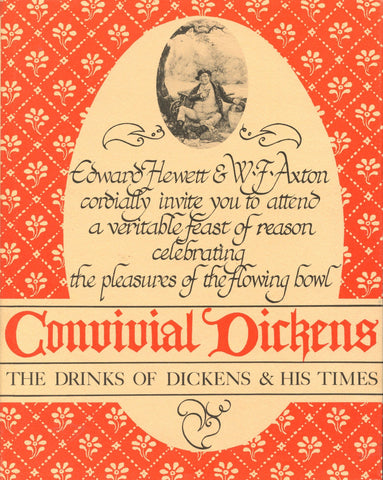 Convivial Dickens: the Drinks of Dickens & His Times. By E. Hewett & W. Axton.  [1983].