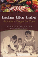 Tastes Like Cuba, A Exile's Hunger for Home. 