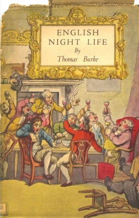 (England)  English Night Life.  From Norman Curfew to Present Black-Out.  By Thomas Burke.  [1943].
