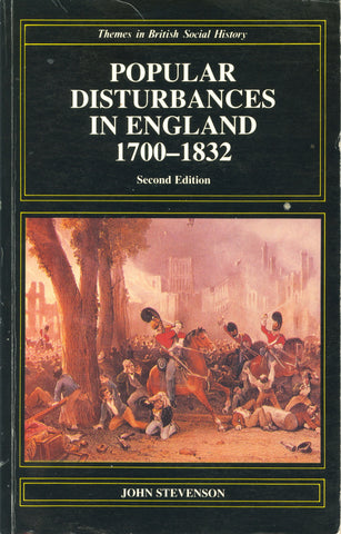 (Food Riots)  Popular Disturbances in England 1700-1832.  By John Stevenson.  [1992].