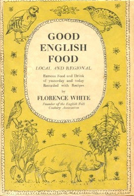 (Christmas)  Good English Food.  By Florence White.  [1952].