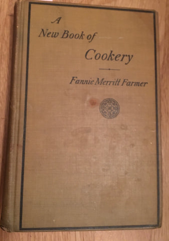 A New Book of Cookery. By Fannie Merritt Farmer. [1915].