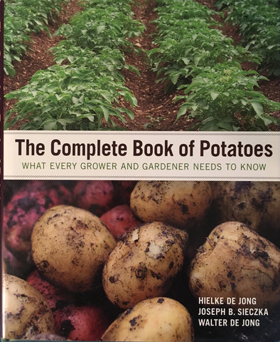 The Complete Book of Potatoes. By H. De Jong. [2011].