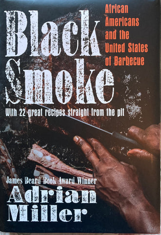 (Inscribed) Black Smoke: African Americans and the United States of Barbeque. [2022].