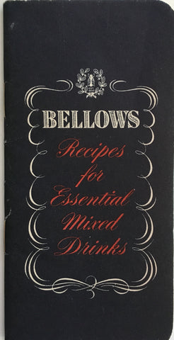 (Cocktails) Bellows' Recipes for Essential Mixed Drinks. [ca. 1950's].