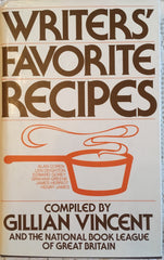 Writers' Favorite Recipes. Compiled by Gillian Vincent. [1979].