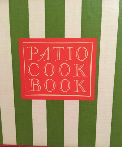The Patio Cook Book. By Helen Evans Brown. [1951].