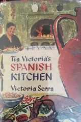 Tia Victoria's Spanish Kitchen. By Victoria Serra. [1963].