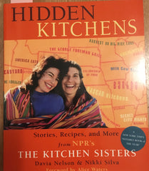 (Inscribed) Hidden Kitchens. By Davia Nelson & Nikki Silva. [2006].