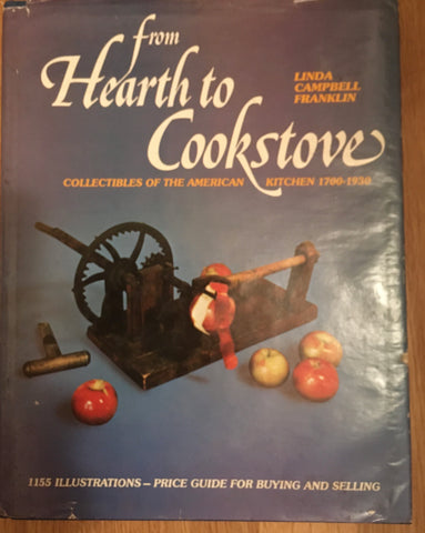 From Hearth to Cookstove. By Linda Campbell Franklin. [1976].