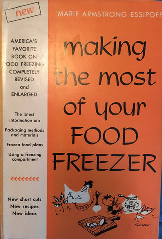 Making the Most of Your Food Freezer.  By Marie A. Essipoff.  [1958].
