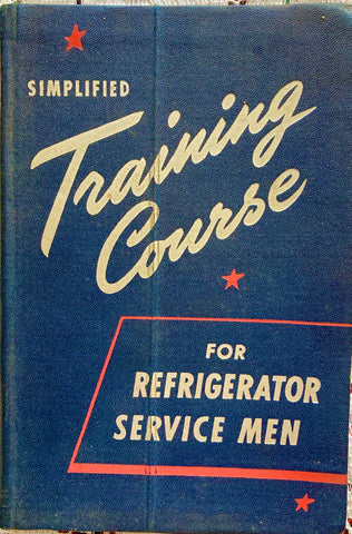Simplified Training Course for Refrigerator Service Men. [1942].