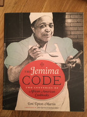 The Jemima Code. Two Centuries of African-American Cookbooks. By Toni Tipton-Martin. [2015].