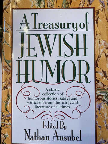 A Treasury of Jewish Humor. Ed. by Nathan Ausubel. 1993.