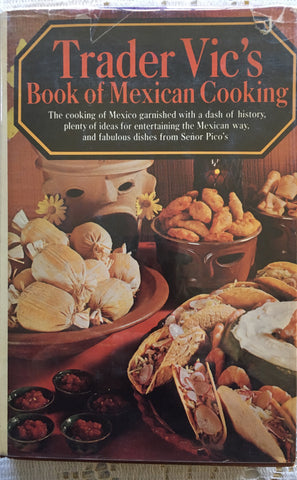 Trader Vic's Book of Mexican Cooking. [1973].