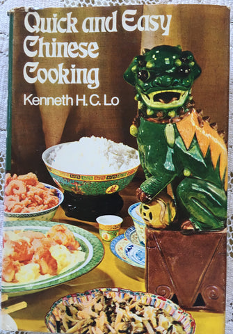 Quick and Easy Chinese Cooking.  By Kenneth H.C. Lo.  [1972].