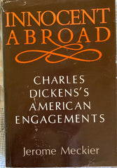 [Dickens] Innocent Abroad. By Jerome Meckier. [1990].
