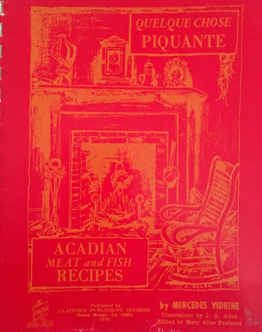 Acadian Meat & Fish Recipes. By Mercedes Vidrine. [1970].
