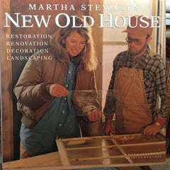 New Old House. By Martha Stewart. [1992].