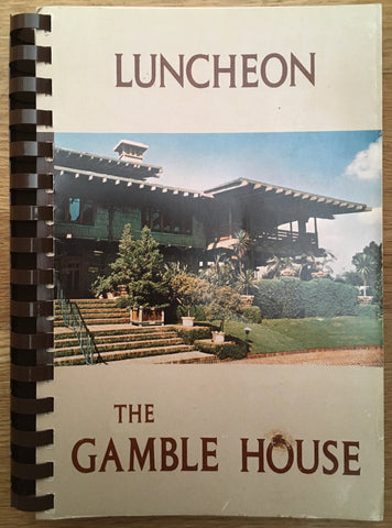 Luncheon at The Gamble House. Compiled by The Gamble House Docents. Pasadena: N.d. (1970's).