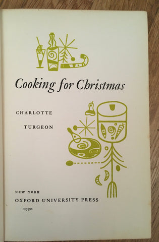 Cooking for Christmas. By Charlotte Turgeon. [1950].