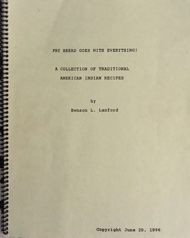 Fry Bread Goes with Everything! By Benson L. Lanford. [1996].