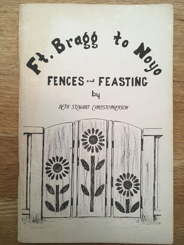 Ft. Bragg to Noyo: Fences and Feasting. By Beth Stewart Christopherson. [1964].
