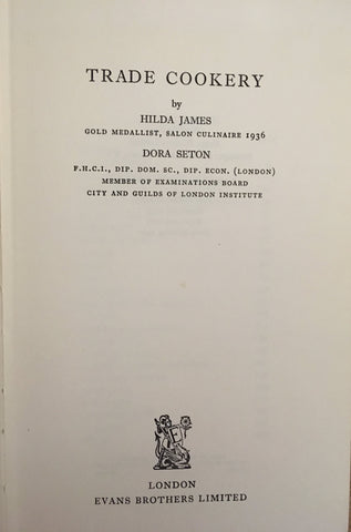 Trade Cookery. By Hilda James & Dora Seton. [1965].