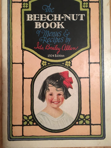 The Beech-Nut Book of Menus & Recipes. By Ida Bailey Allen. [1924].