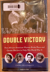 (African American) Double Victory. By Cheryl Mullenbach. [2013]