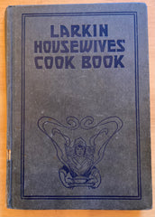 Larkin Housewives Cook Book. [1917]