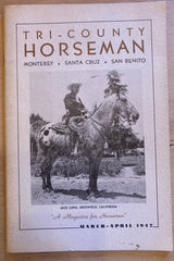 (Booklet/Magazine) Tri-County Horseman: Monterey, Santa Cruz, San Benito. [1947]