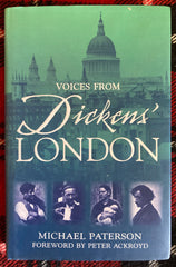 [Dickens] Voices from Dickens' London. By Michael Paterson. [2006].