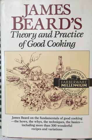 James Beard's Theory and Practice of Good Cooking.  [1990].