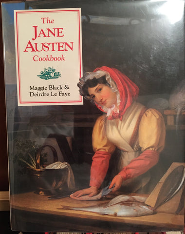 The Jane Austen Cookbook. By Maggie Black & Deirdre Le Faye. [1995].