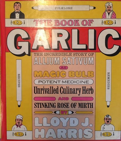 The Book of Garlic.  By Lloyd J. Harris.  [1975].