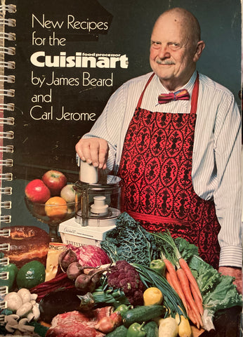 New Recipes for the Cuisinart Food Processor. By James Beard and Carl Jerome. [1978].