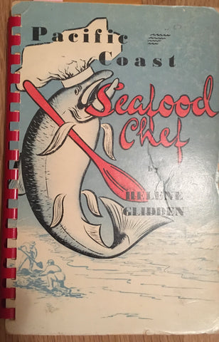 Pacific Coast Seafood Chef. By Helene Glidden. [1953].