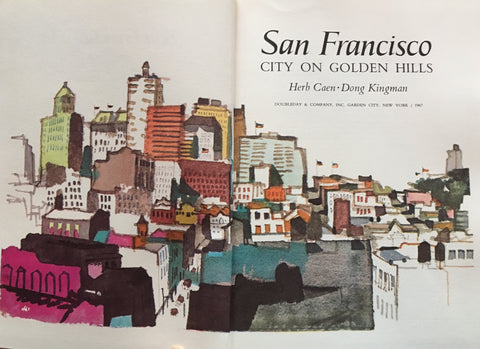 San Francisco, City on Golden Hills. [1967].