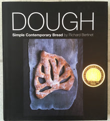 Dough. By Richard Bertinet. [2005].