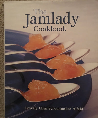 The Jamlady Cookbook. By Beverly E. S. Alfeld. [2004].