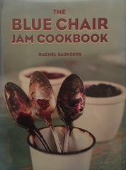 The Blue Chair Jam Cookbook. By Rachel Saunders. [2010].