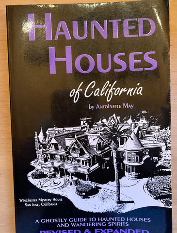 Haunted Houses of California. By Antoinette May. 2002.